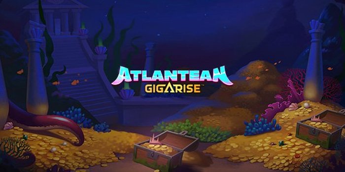 Atlantean GigaRise – Slot Memukau Menawarkan Jackpot Progresif