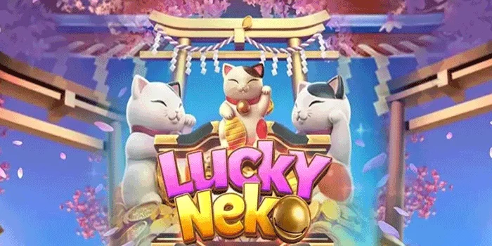 Lucky Neko – Slot Online Gampang Jackpot Terpopuler